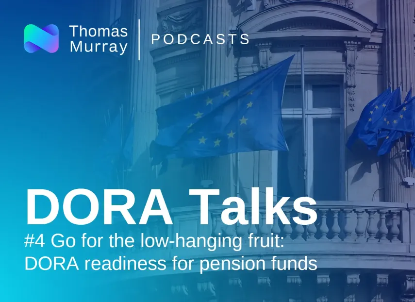 Go for the low-hanging fruit: DORA readiness for pension funds