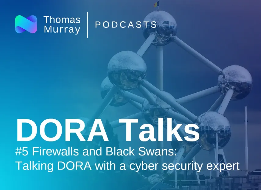 Firewalls y Cisnes Negros: Hablando de DORA con un experto en ciberseguridad