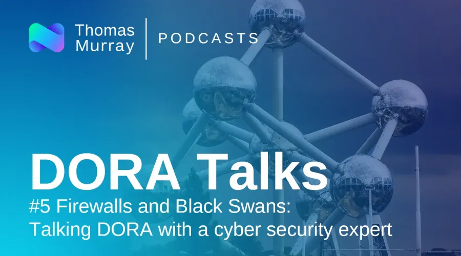 Firewalls y Cisnes Negros: Hablando de DORA con un experto en ciberseguridad