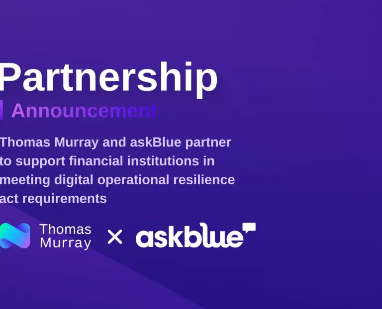 Thomas Murray and askblue partner to support financial institutions in meeting the Digital Operational Resilience Act (DORA) requirements